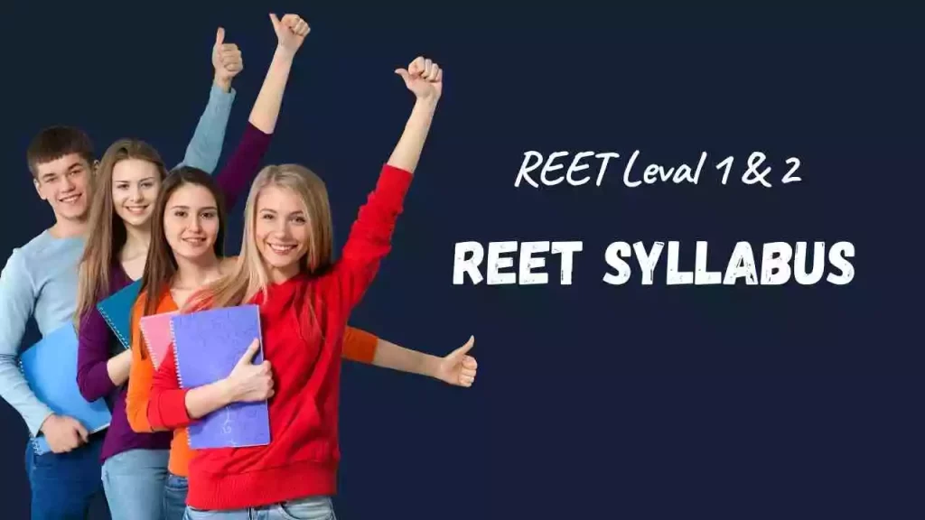 REET Level 2, Level 1 Syllabus PDF? REET SYLLABUS, Exam Date 2021-22?